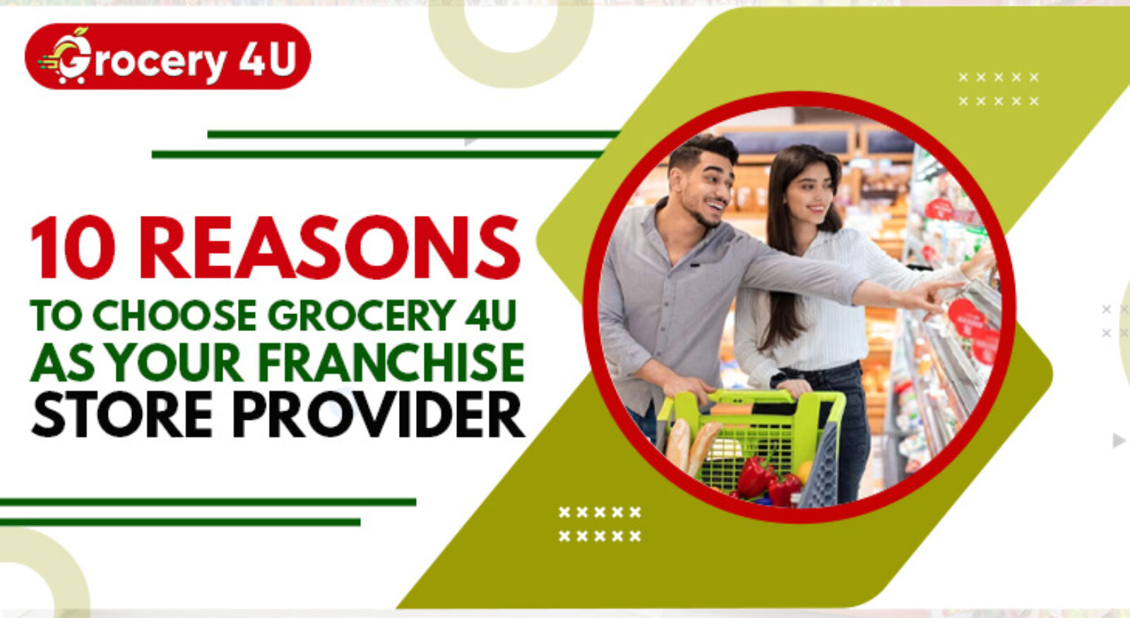 10 Reasons To Choose Grocery 4U As Your Franchise Store Provider